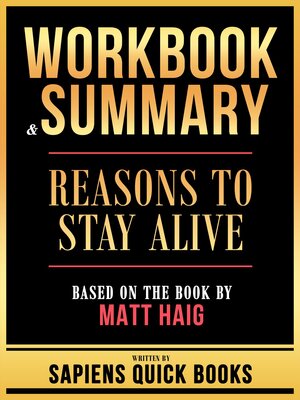 cover image of Workbook & Summary--Reasons to Stay Alive--Based On the Book by Matt Haig